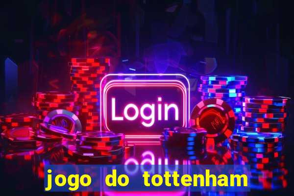 jogo do tottenham hoje palpite